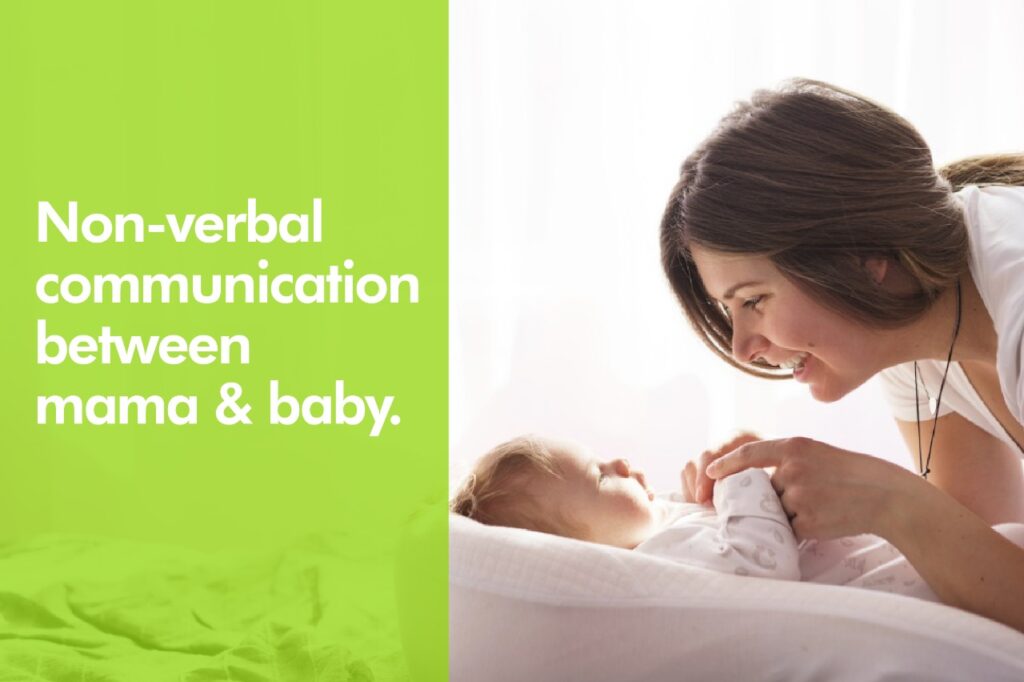 Prelinguistic skills- non-verbal communication between Mama and baby